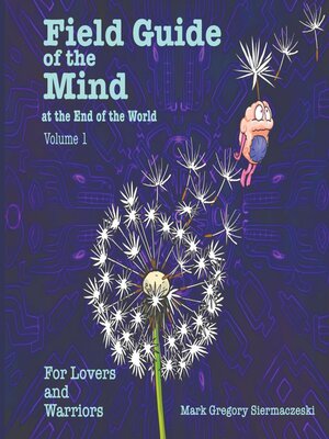 cover image of Field Guide of the Mind at the End of the World   Volume 1